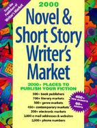 Novel & Short Story Writer's Market: 2,000 Places to Sell Your Fiction cover