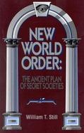 New World Order The Ancient Plan of Secret Societies cover