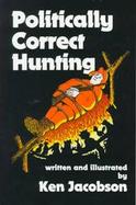 Politically Correct Hunting cover