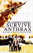 Survive Anthrax How to Prepare Your Family for an Anthrax Terrorist Attack cover