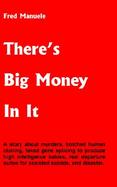 There's Big Money in It cover