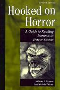 Hooked on Horror A Guide to Reading Interests in Horror Fiction cover
