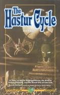 The Hastur Cycle: Tales That Created and Defined Dread Hastur, the King in Yellow, Nighted Yuggoth, cover