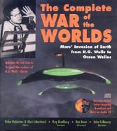 The Complete War of the Worlds Mars' Invasion of Earth from H. G. Wells to Orson Welles cover