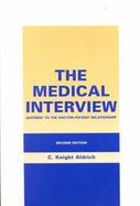 The Medical Interview Gateway to the Doctor-Patient Relationship cover