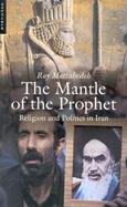 The Mantle of the Prophet Religion and Politics in Iran cover