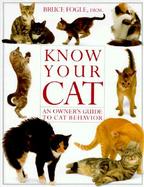 Know Your Cat: An Owner's Guide to Cat Behavior cover