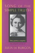 Song of the Simple Truth The Complete Poems of Julia De Burgos cover
