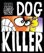 Bob the Angry Flower Dog Killer cover