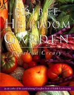 The Edible Heirloom Garden cover