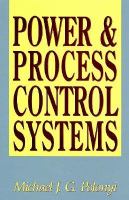 Power and Process Control Systems: For the Plant Engineer and Designer cover