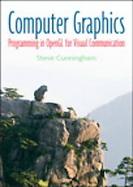 Computer Graphics Programming, Problem Solving, And Visual Communication cover