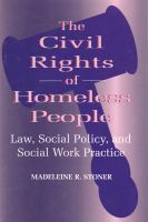 The Civil Rights of Homeless People Law, Social Policy, and Social Work Practice cover