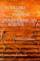 Folklore and Culture on the Texas-Mexican Border cover