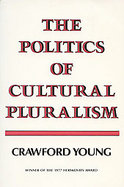 The Politics of Cultural Pluralism cover