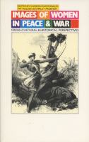 Images of Women in Peace and War Cross-Cultural and Historical Perspectives cover