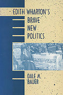 Edith Wharton's Brave New Politics cover