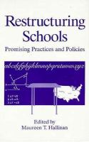 Restructuring Schools Promising Practices and Policies cover