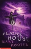 The Plague House (Mary Hooper's Haunted) cover