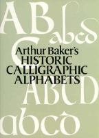 Arthur Baker's Historic Calligraphic Alphabets cover