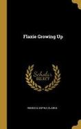 Flaxie Growing Up cover