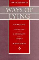 Ways of Lying: Dissimulation, Persecution, and Conformity in Early Modern Europe cover