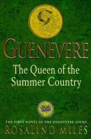 The Guenevere 1: The Queen of the Summer Country: Part 1 of the Guenevere Trilogy (Guenevere) cover