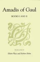 Amadis of Gaul A Novel of Chivalry of the 14th Century Presumably First Written in Spanish (volume1&2) cover
