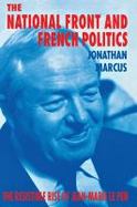 The National Front and French Politics The Resistible Rise of Jean-Marie Le Pen cover