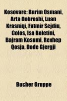 Kosovare : Burim Osmani, Arta Dobroshi, Luan Krasniqi, Fatmir Sejdiu, Colos, Isa Boletini, Bajram Kosumi, Rexhep Qosja, Dodë Gjergji cover
