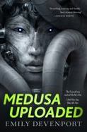 Medusa Uploaded : A Novel cover