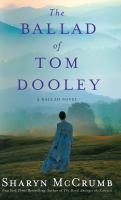 The Ballad of Tom Dooley : A Ballad Novel cover