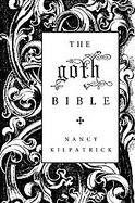 The Goth Bible A Compendium for the Darkly Inclined cover
