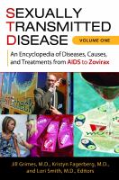 Sexually Transmitted Disease : An Encyclopedia of Diseases, Causes, and Treatments from AIDS to Zovirax cover