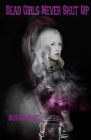 Dead Girls Never Shut Up cover