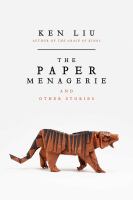 The Paper Menagerie and Other Stories cover