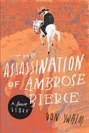 The Assassination of Ambrose Bierce : A Love Story cover