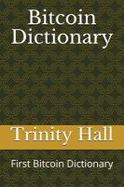 Bitcoin Dictionary : First Bitcoin Dictionary cover