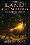 The Land: Catacombs : A LitRPG Saga cover