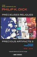 Precious Artifacts 3 -- Prcieuses Reliques : Une Bibliographie de Philip K. Dick -- ditions Franaises -- 1959-2018 cover