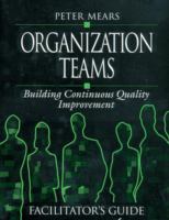 Organization Teams Building Continuous Quality Improvement  Facilitator's Guide cover