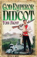 God Emperor of Didcot (Chronicles of Isambard Smith 2) cover