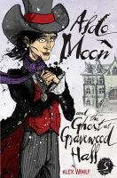 Aldo Moon and the Ghost at Gravewood Hall cover