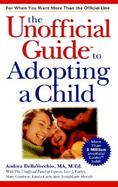 The Unofficial Guide to Adopting a Child cover