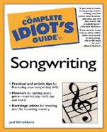 The Complete Idiot's Guide to Songwriting cover