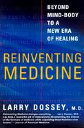 Reinventing Medicine Beyond Mind-Body to a New Era of Healing cover
