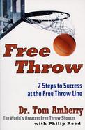 Free Throw 7 Steps to Success at the Free Throw Line cover