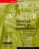 Oracle8 Advanced Tuning and Administration with CDROM cover