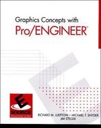 Graphics Concepts with Pro/ENGINEER cover