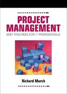 Project Management Best Practices for It Professionals cover